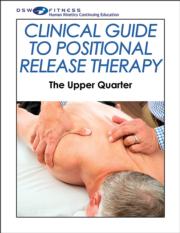 Clinical Guide to Positional Release Therapy Online CE Course: The